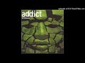 Addict - Nobody Knows