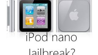 iPod nano 6G 2010 Jailbreak?