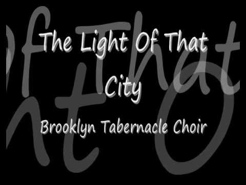 The Light Of That City - Brooklyn Tabernacle Choir