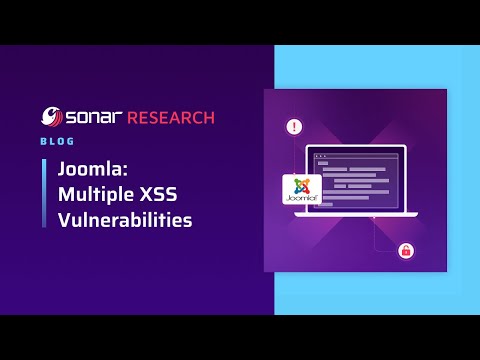 Joomla: Multiple XSS Vulnerabilities, Detected with SonarQube Cloud