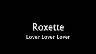 Roxette   Lover Lover Lover