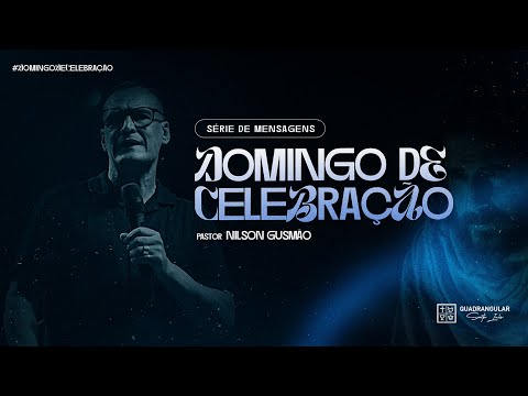 Domingo De Celebração  || Pr. Nilson Gusmão// || 23/08/2026