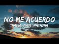 No Me Acuerdo - Thalia & Natti Natasha (Letra/Lyrics) 🎵
