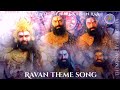 Shrimad Ramayan Soundtrack 12 Ravan Theme