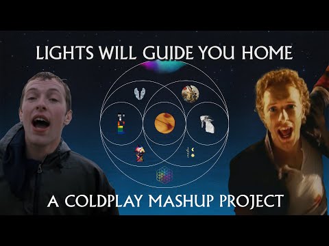 Lights Will Guide You Home: A Coldplay Mashup Project