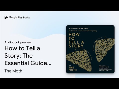 How to Tell a Story: The Essential Guide to… by The Moth · Audiobook preview