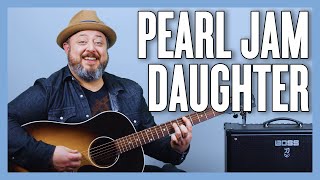 Pearl Jam Daughter Guitar Lesson + Tutorial