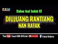 Diujuang Rantiang Nan Ratak KARAOKE Dabee Feat Indah KF