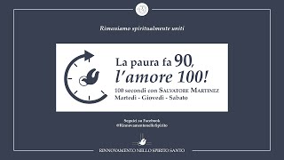 “La paura fa 90, l'amore 100" Cento secondi con SALVATORE MARTINEZ #58