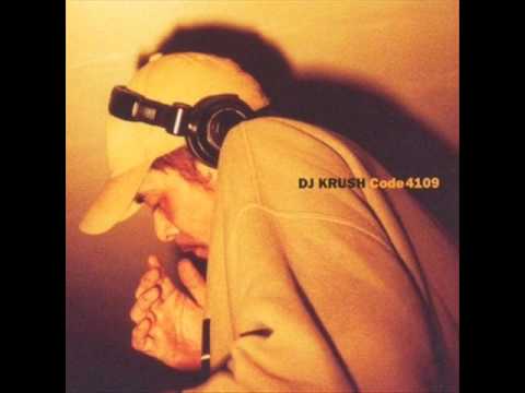 DJ KRUSH -  Four Elements, Yes To Life, Just Be Good To Me