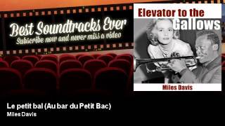 Miles Davis - Le petit bal - Au bar du Petit Bac