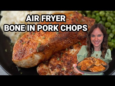 Delicious Air Fryer Bone In Pork Chops
