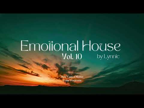 Emotional House 2024 - Vol 10 | RÜFÜS DU SOL, Ben Bömer, Sultan + Shepard & Tinlicker