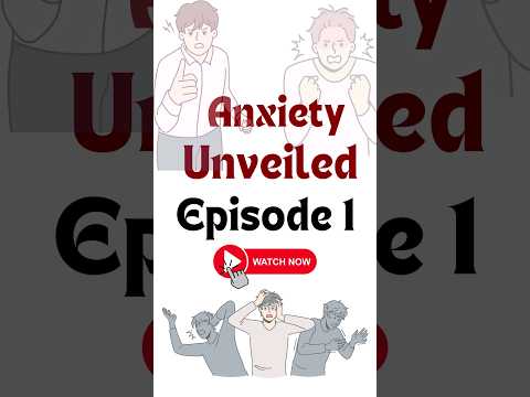 Anxiety Unveiled Episode 1 #shorts |