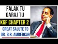 FALAK TU GARAJ TU KGF Chapter 2 BABA SAHEB DR B R AMBEDKAR JYANTI Status Video