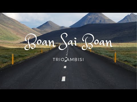 Trio Ambisi - Boan Sai Boan