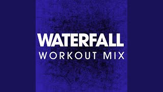 Waterfall (Extended Workout Mix)