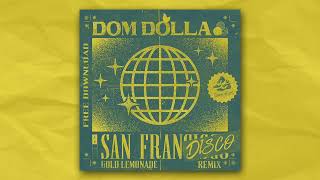 Dom Dolla - San Frandisco ( Gold Lemonade Remix )