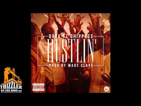 D-Rek ft. Chippa$$ - Hustlin [THIZZLER.com]