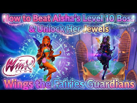 How to Beat Aisha’s Level 10 Boss & Unlock Her Jewels | Wings the Fairies Guardians