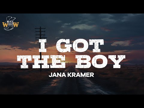Jana Kramer - I Got the Boy (Lyrics)