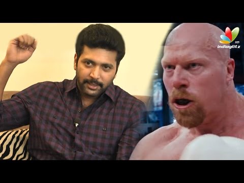 Jayam Ravi Interview : Nathan Jones knocked out me in a single punch | Bhooloham