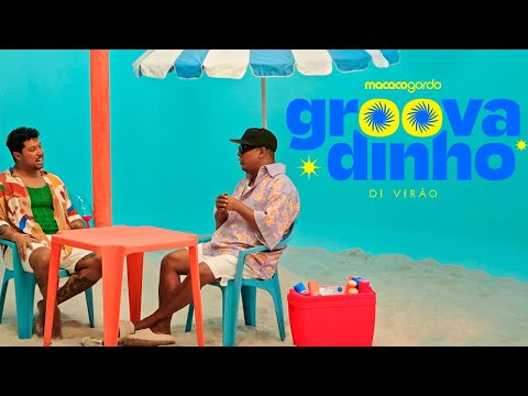 Groovadinho de Verão: Psirico | EP04