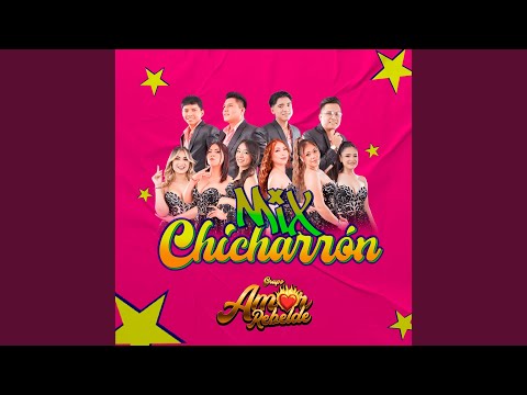 Mix Chicharrón: El La Engañó / Los Hombres Nunca Lloran / Tu Fuiste Mi Gran Amor/ Señor...