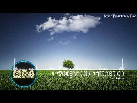 I Wont Be Turned by Sven Karlsson - [Indie Pop Music]
