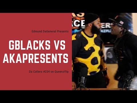 Da Callers #234 - GBlacks vs AkaPresents on Queenzflip Reaction By Edmund DaGeneral