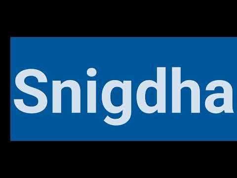how to pronounce snigdha | pronounce snigdha | pronunciation of snigdha | snigdha name statu