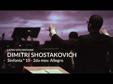 Latin Vox Machine - Shostakovich / Sinfonía 10 - 2do mov. Allegro
