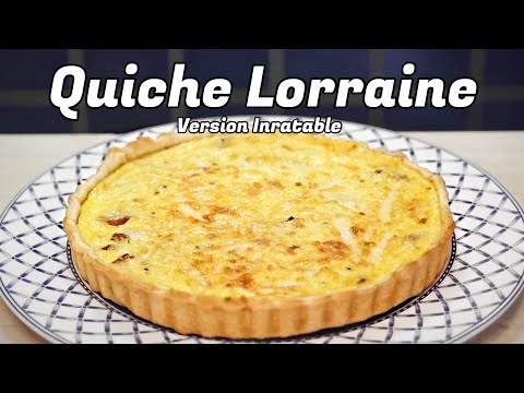 QUICHE LORRAINE | LA RECETTE INRATABLE