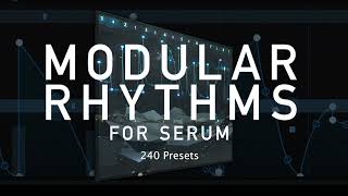 Video thumbnail for Modular Rhythms For Xfer Serum  (Layered Drums Sequences in Serum!) by LP24 Audio