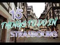 Top 15 Things To Do In Strasbourg, France