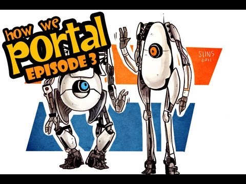 HOW WE PORTAL 2  Funny Moments - EPISODE 3