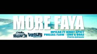 Mpilah ft Nikky Spicy,PhilesFlow,Izno & Boaz  - More Faya - Prod by Astronote 2011