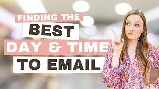 How to Find the Perfect Day and Time to Send Your Emails