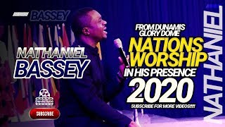NATHANIEL BASSEY NATIONS WORSHIP IN HIS PRESENCE 2020 NATHANIEL BASSEY NATIONS WORSHIP IN HIS PRESENCE 2020