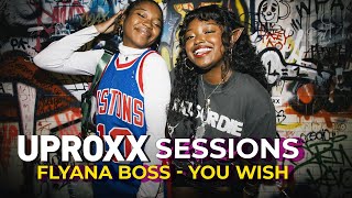 Flyana Boss - You Wish (Live Performance) | UPROXX Sessions