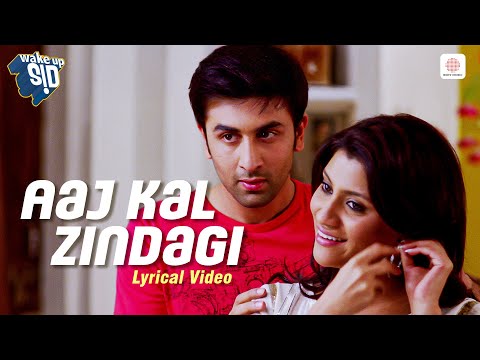 Aaj Kal Zindagi - Video Lyrical | Ranbir Kapoor, Konkona Sen | Wake Up Sid | Shankar Mahadevan