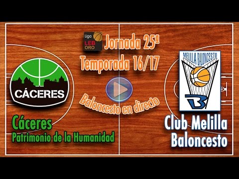 Cáceres Patrimonio de la Humanidad - Club Melilla Baloncesto [LEB Oro 16/17]