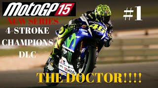 MotoGP 15 PS4 GAMEPLAY PART 1 - 4-STROKE CHAMPIONS @CATALUNYA - VALENTINO ROSSI