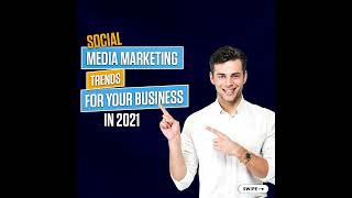 Social Media Marketing Trends For Your Business in 2021