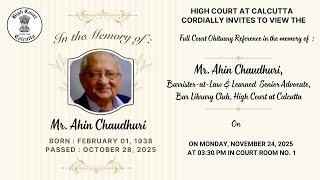 Full Court Obituary Reference in the memory of : Mr. Ahin Chaudhuri