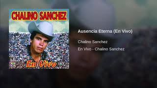 Chalino Sánchez - Ausencia Eterna (En Vivo)