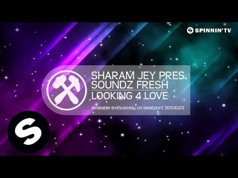 Sharam Jey pres. Soundz Fresh - Looking 4 Love [Teaser]