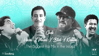 Cheb Hasni X Cheb Bilel X Mami ft Khaled - The Biggest Rai Mix EVER ( TrabicMusic Remix ) - 2022