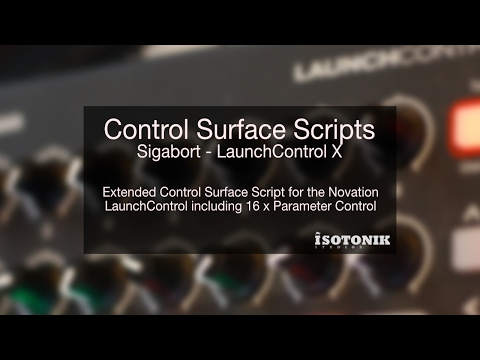 Ableton Live Control Surface Scripts - Sigabort -  Novation LaunchControl X - Walkthrough