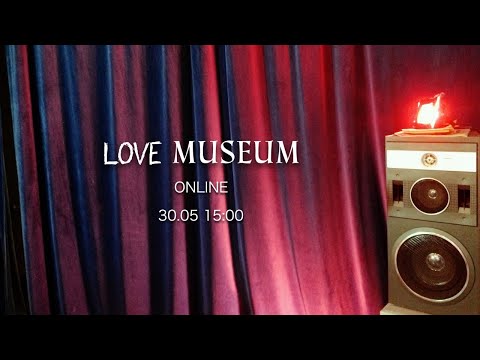 Love Museum (Online)
